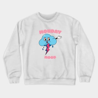 MONDAY MOODS AS USUAL TSHIRT Crewneck Sweatshirt